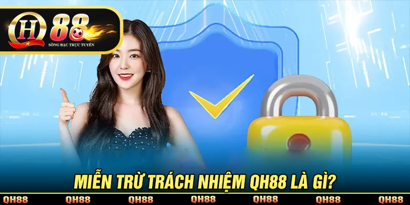 Miễn Trừ Trách Nhiệm - Nắm Rõ Chính Sách Phạm Vi Cá Cược