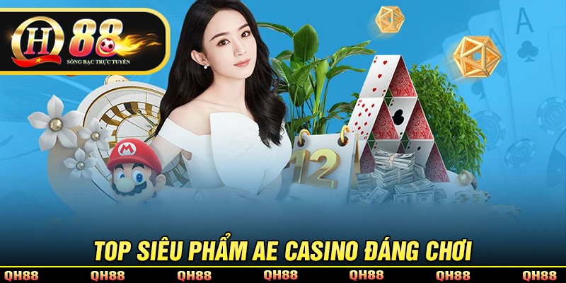 AE Casino - Đối Tác QH88 Đẳng Cấp, Uy Tín Số 1 Châu Á