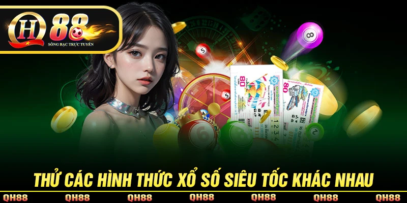Xổ Số Siêu Tốc - Loại Hình Giải Trí Xổ Số Hiện Đại Tại QH88