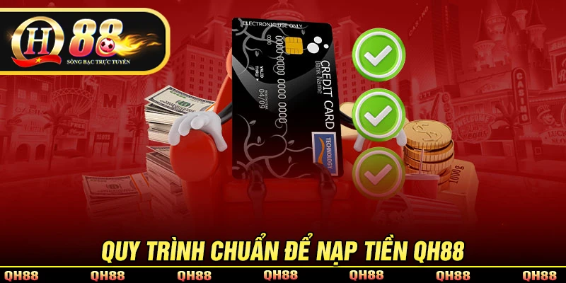 Nạp Tiền QH88 - Hỗ Trợ Đa Phương Thức An Toàn, Nhanh Gọn