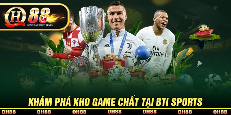 BTI Sport - Sân Chơi Thể Thao Bùng Nổ, Ưu Đãi Khủng