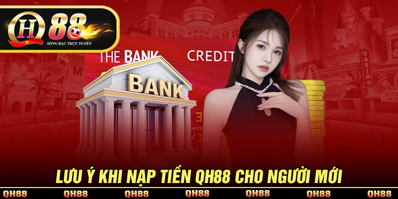 Nạp Tiền QH88 - Hỗ Trợ Đa Phương Thức An Toàn, Nhanh Gọn