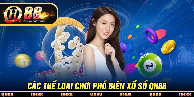 Xổ Số QH88 - Sân Chơi Lô Đề Trực Tuyến Xanh Chín, Uy Tín