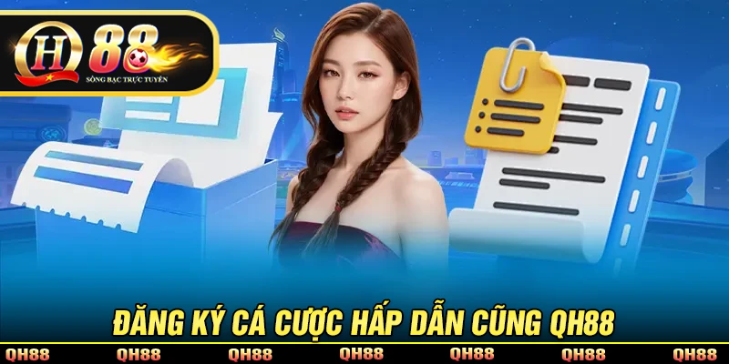 Đăng Ký QH88 - Chi Tiết Thao Tác Tạo Tài Khoản Siêu Dễ Dàng
